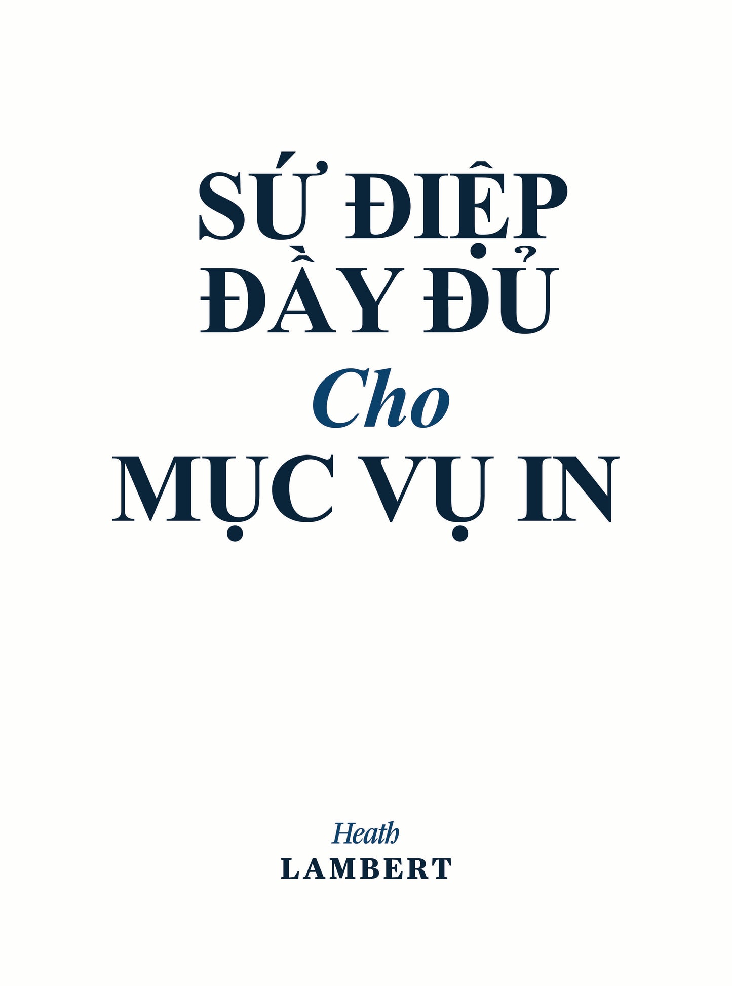 The Sufficient Message for Ministry in Paul's Day and Ours- Vietnamese Translation [e-book]